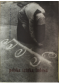 Polska sztuka ludowa Rok XI nr 4