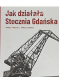 Jak Działała Stocznia Gdańska