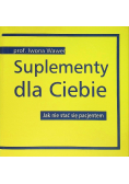Suplementy diety dla Ciebie