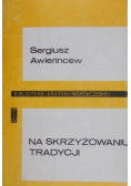 Na skrzyżowaniu tradycji