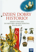 Dzień dobry historio 6 Zeszyt ćwiczeń: Szkoła podstawowa