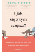 I jak się z tym czujesz? Wszystko, o czym (nie) chciałeś wiedzieć na temat terapii