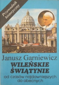 Wileńskie świątynie od czasów najdawniejszych do obecnych