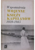 Wspomnienia wojenne księży kapelanów 1939 - 1945