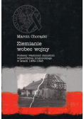 Chorązki Marcin - Ziemianie wobec wojny