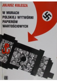 W murach polskiej wytwórni papierów wartościowych