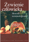 Żywienie człowieka. Słownik terminologiczny