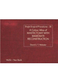 A colour Atlas of mastectomy with immediate reconstruction