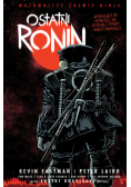 Wojownicze Żółwie Ninja. Ostatni Ronin Kevin Eastman, Peter Laird