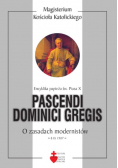 Pascendi dominici gregis O zasadach modernistów