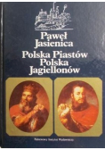 Polska Piastów Polska Jagiellonów