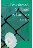 Stuknąć w kamień serca