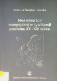 Idea integracji europejskiej w cywilizacji przełomu XX i XXI wieku