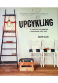 Upcykling 20 twórczych projektów z materiałów