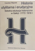 Historia utylitarna i erudycyjna Szkolna edukacja historyczna w Galicji 1772  1918