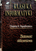 Klasyka Informatyki Złożoność obliczeniowa
