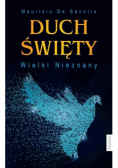 Duch Święty. Wielki Nieznany