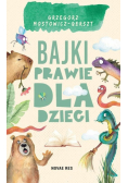 Bajki (prawie) dla dzieci