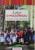 Lekcje o Mazowszu scenariusze zajęć edukacyjnych