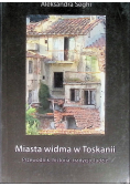 Miasta widma w Toskanii