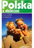 Polska z dziećmi Przewodnik  turystyczny