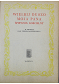 Wielbij duszo moja Pana śpiewnik kościelny