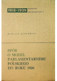 Spór o model parlamentaryzmu polskiego do roku 1926