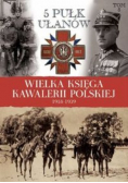 Wielka Księga Kawalerii Polskiej 1918 - 1939 Tom 8