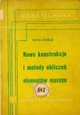 Nowe konstrukcje i metody obliczeń elementów maszyn