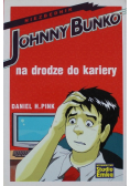Johnny Bunko na drodze do kariery