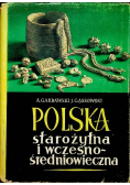 Polska starożytna i wczesno - średniowieczna