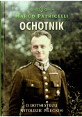Ochotnik O rotmistrzu Witoldzie Pileckim