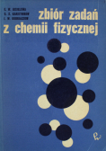 Zbiór zadań z chemii fizycznej