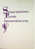 Społeczeństwo Polski średniowiecznej VI