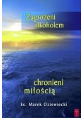 Zagrożeni alkoholem chronieni miłością