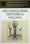 Archaeologia Historica Polona tom 2