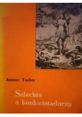 Szlachta a konkwistadorzy