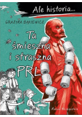 Ale historia Ta śmieszna i straszna PRL
