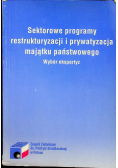 Sektorowe programy  restrukturyzacji i prywatyzacja majątku państwowego