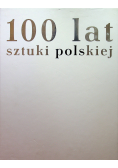 100 lat sztuki polskiej 3 tomy