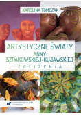 Artystyczne światy Anny Szpakowskiej-Kujawskiej
