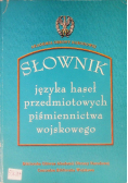 Słownik języka haseł przedmiotowych  piśmiennictwa wojskowego