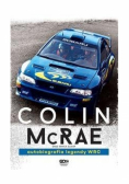 Colin McRae. Autobiografia legendy WRC