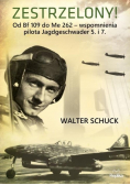 Zestrzelony Od Bf 109 do Me 262 wspomnienia