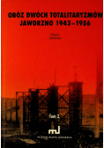 Obóz dwóch totalitaryzmów Jaworzno 1943 - 1956 Tom III
