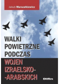 Walki powietrzne podczas wojen izraelsko-arabskich