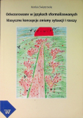 Odwzorowane w językach sformalizowanych klasyczne koncepcje zmiany sytuacji i rzeczy