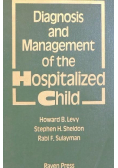 Diagnosis and Management of the Hospitalized Child