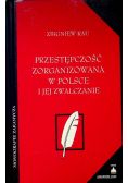 Przestępczość zorganizowana w Polsce i jej zwalczanie