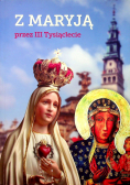 Z Maryją przez III Tysiąclecie